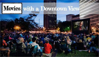 10 Reasons To Come To Movies with a Downtown View!