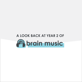 Two Years Of Brain Music